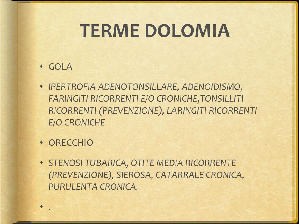 LARINGITI RICORRENTI E/O CRONICHE ORECCHIO STENOSI TUBARICA,