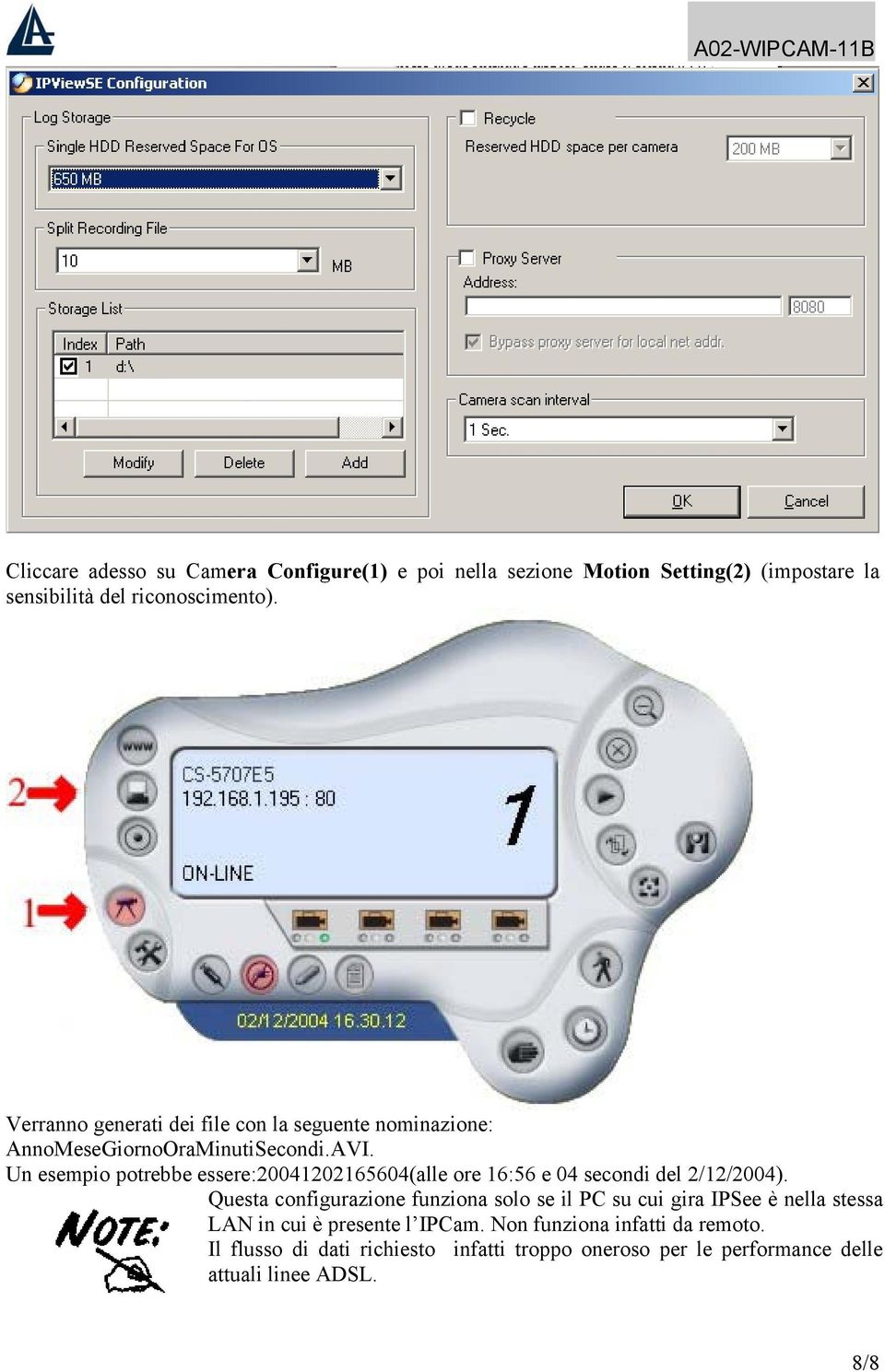 Un esempio potrebbe essere:20041202165604(alle ore 16:56 e 04 secondi del 2/12/2004).