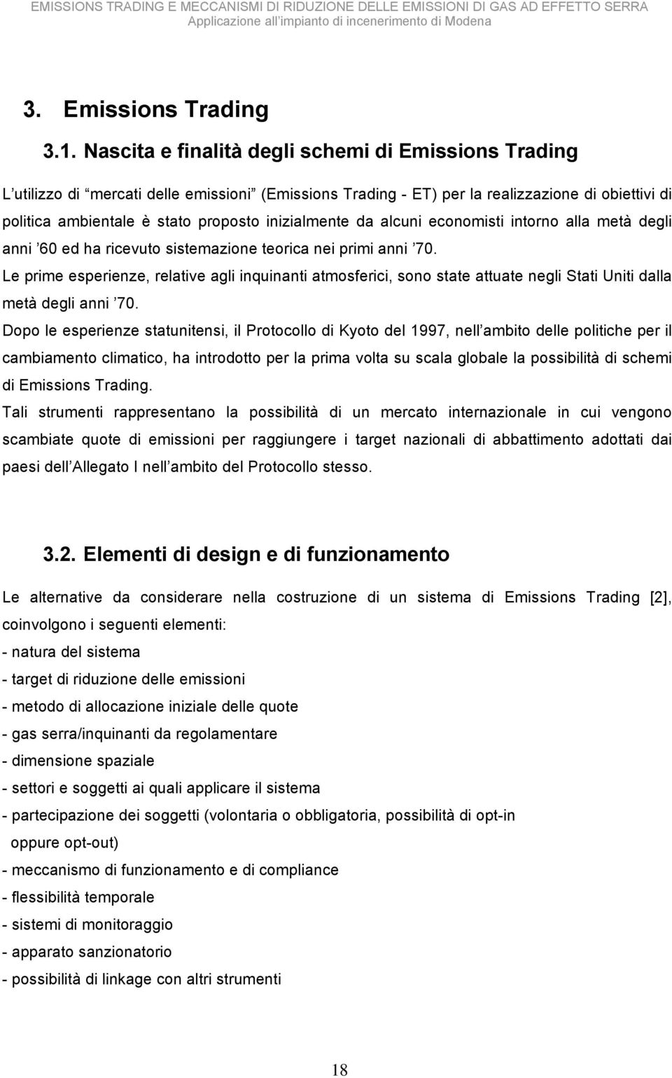 inizialmente da alcuni economisti intorno alla metà degli anni 60 ed ha ricevuto sistemazione teorica nei primi anni 70.