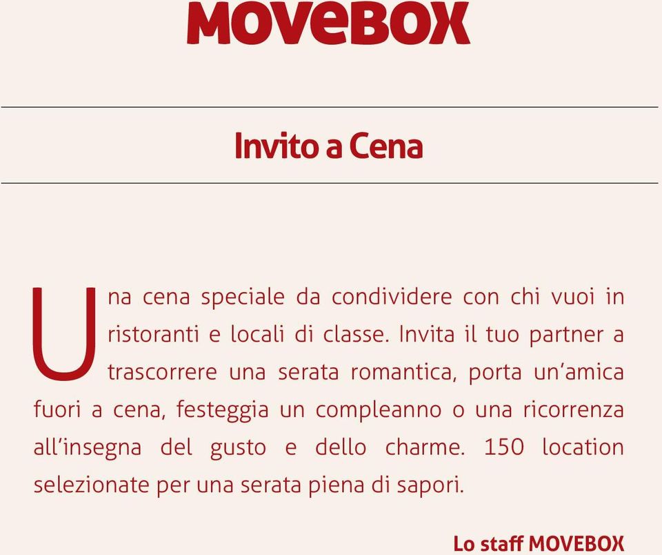 Invita il tuo partner a trascorrere una serata romantica, porta un amica fuori a