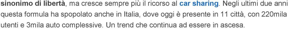 Negli ultimi due anni questa formula ha spopolato anche in