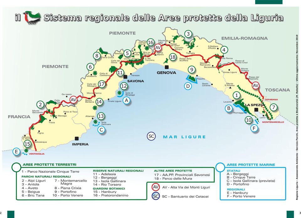 Nicolao Isola di Bergeggi Finale Ligure Passo di Cento Croci Monte Ramaceto Borzonasca AV A C TOSCANA 1 Levanto B CEPARANA LA SPEZIA 7 Riomaggiore Lerici 10 MONTEMARCELLO F SC MAR LIGURE IMPERIA