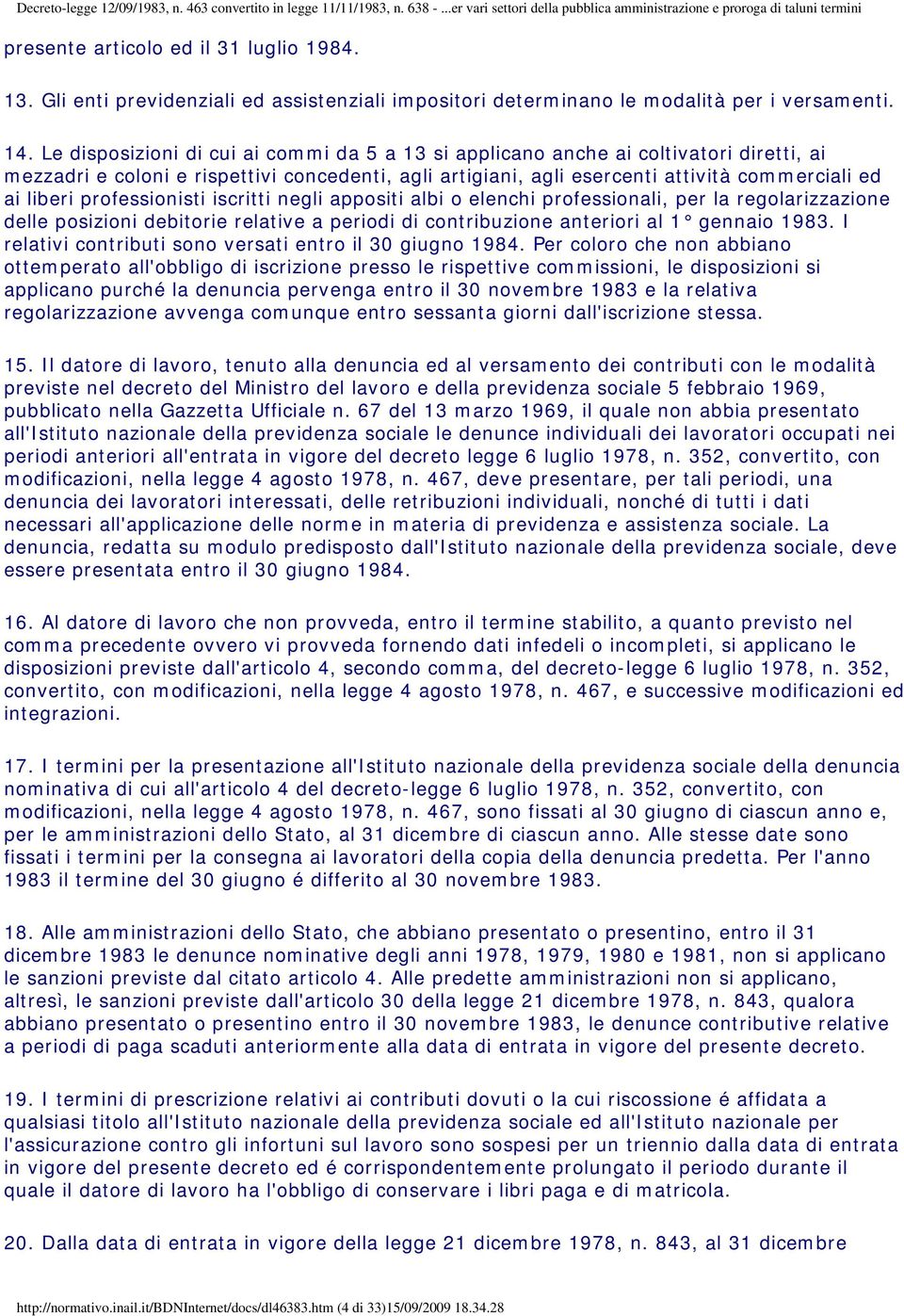 professionisti iscritti negli appositi albi o elenchi professionali, per la regolarizzazione delle posizioni debitorie relative a periodi di contribuzione anteriori al 1 gennaio 1983.