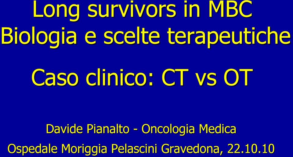 Davide Pianalto - Oncologia Medica