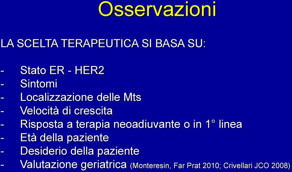 terapia neoadiuvante o in 1 linea - Età della paziente - Desiderio della