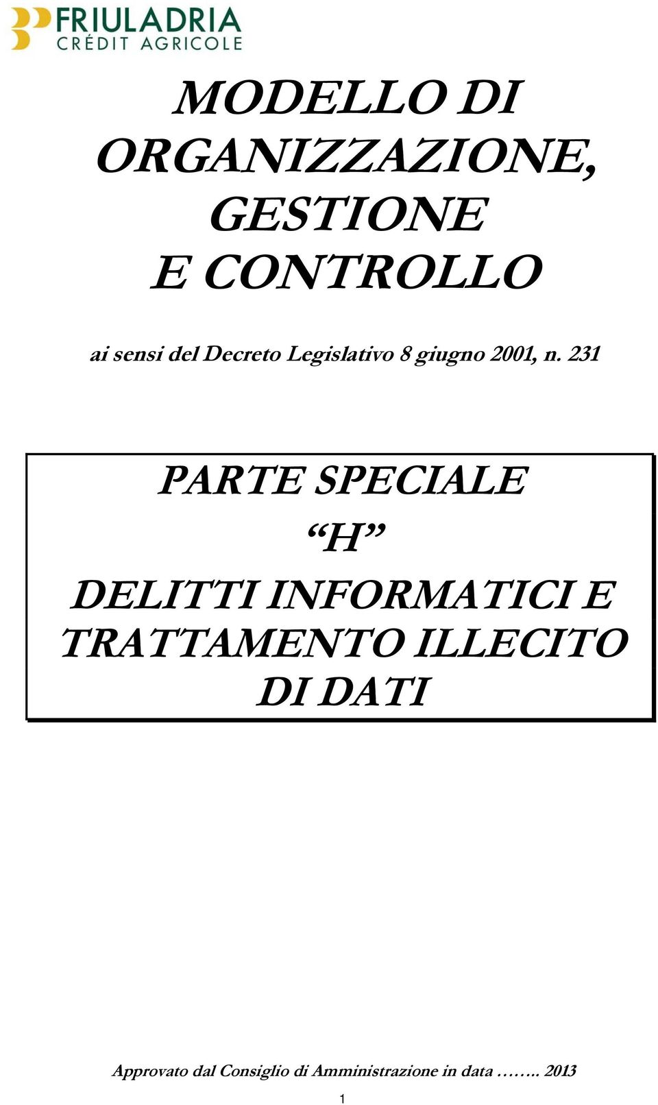 231 PARTE SPECIALE H DELITTI INFORMATICI E TRATTAMENTO