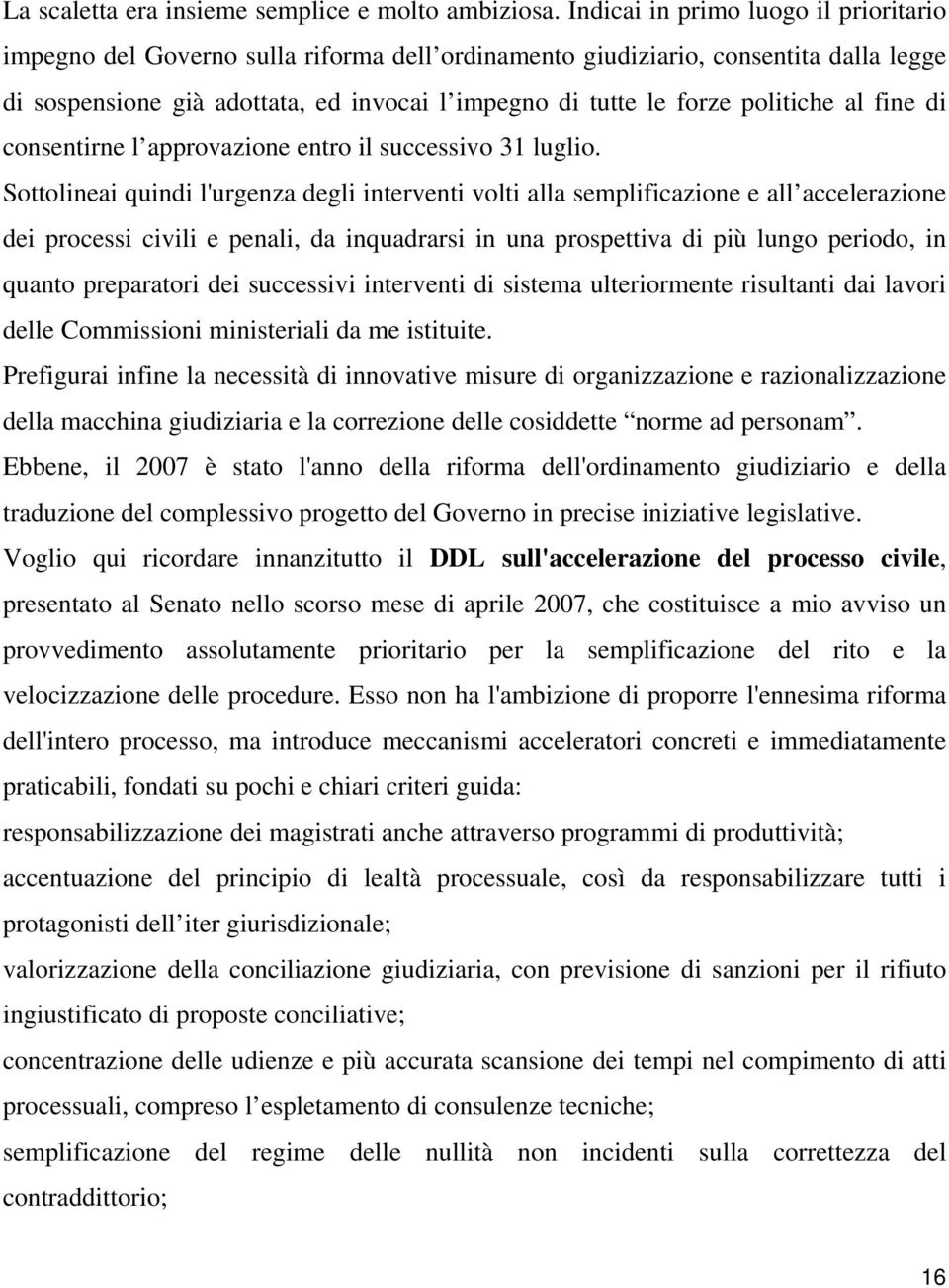 politiche al fine di consentirne l approvazione entro il successivo 31 luglio.