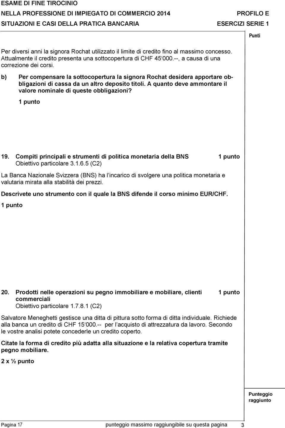 Compiti principali e strumenti di politica monetaria della BNS Obiettivo particolare 3.1.6.