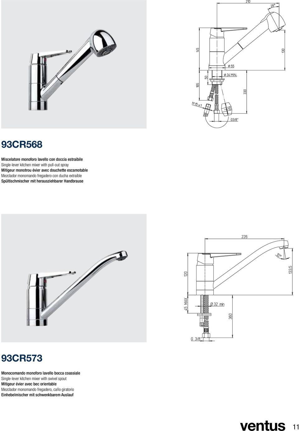 herausziehbarer Handbrause 93CR573 Monocomando monoforo lavello bocca coassiale Single-lever kitchen mixer with swivel