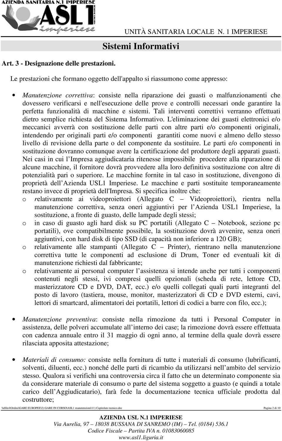 nell'esecuzione delle prove e controlli necessari onde garantire la perfetta funzionalità di macchine e sistemi.