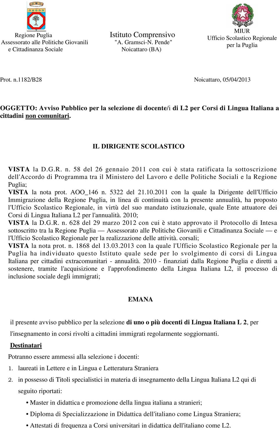 n comunitari. IL DIRIGENTE SCOLASTICO VISTA la D.G.R. n.