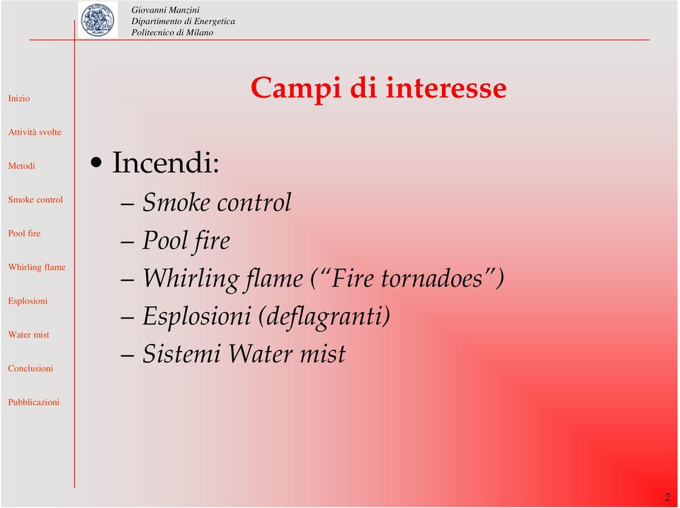 Incendi: ( Fire