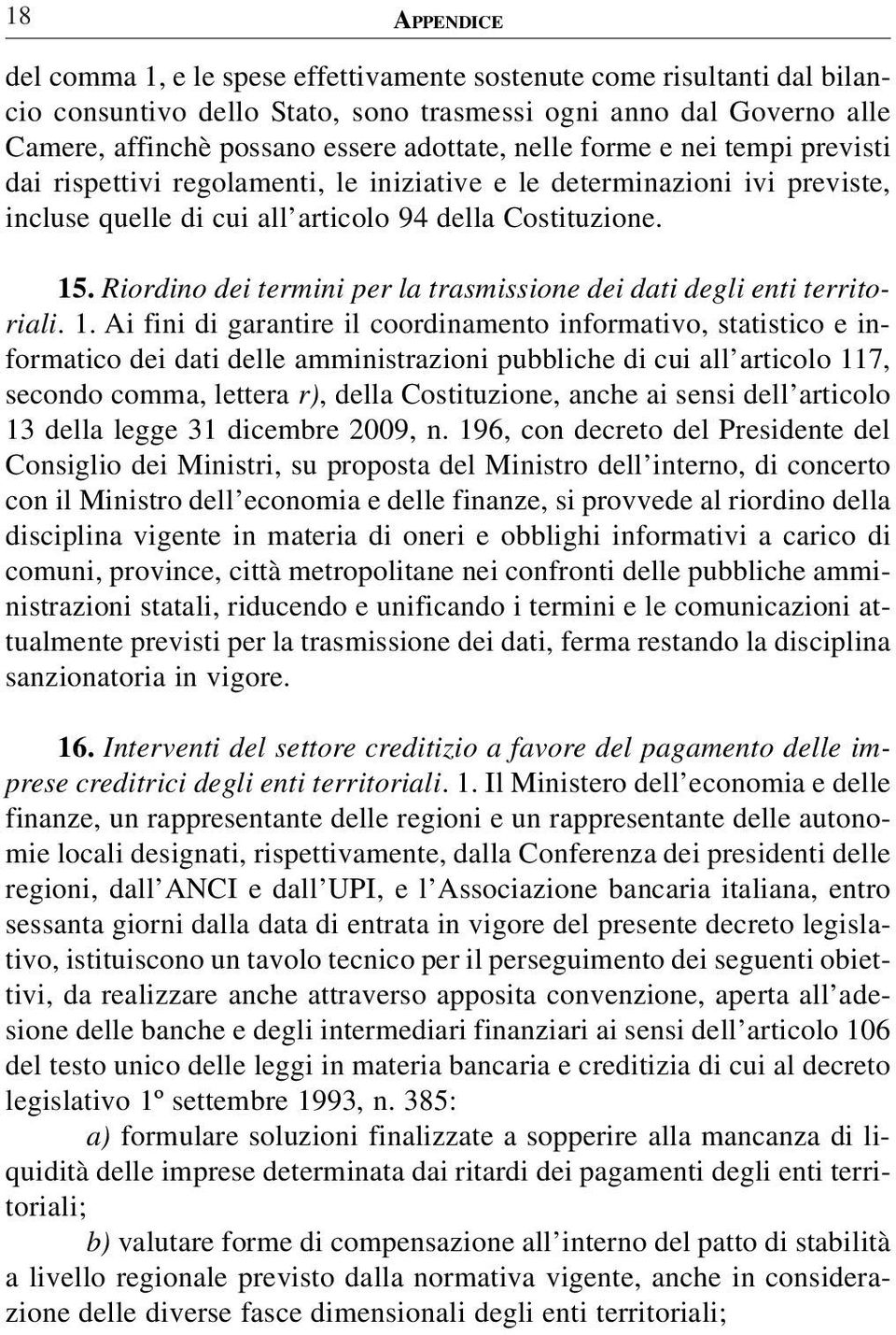 Riordino dei termini per la trasmissione dei dati degli enti territoriali. 1.