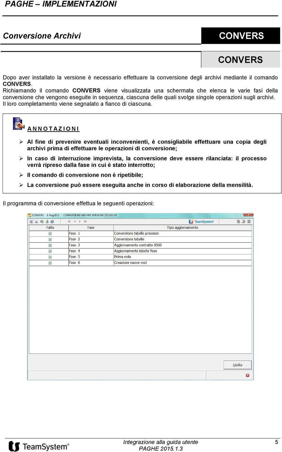 archivi. Il loro completamento viene segnalato a fianco di ciascuna.