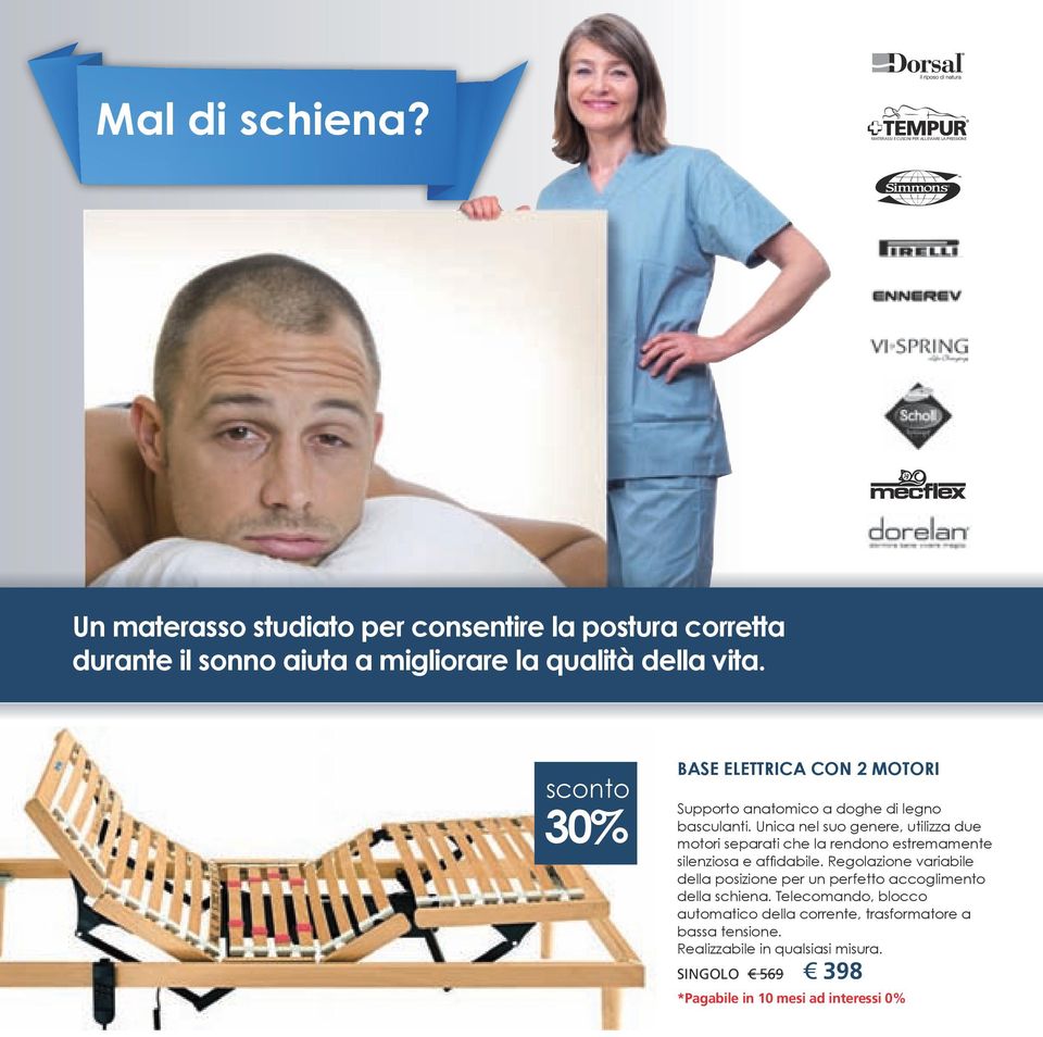 30% BASE ELETTRICA CON 2 MOTORI Supporto anatomico a doghe di legno basculanti.