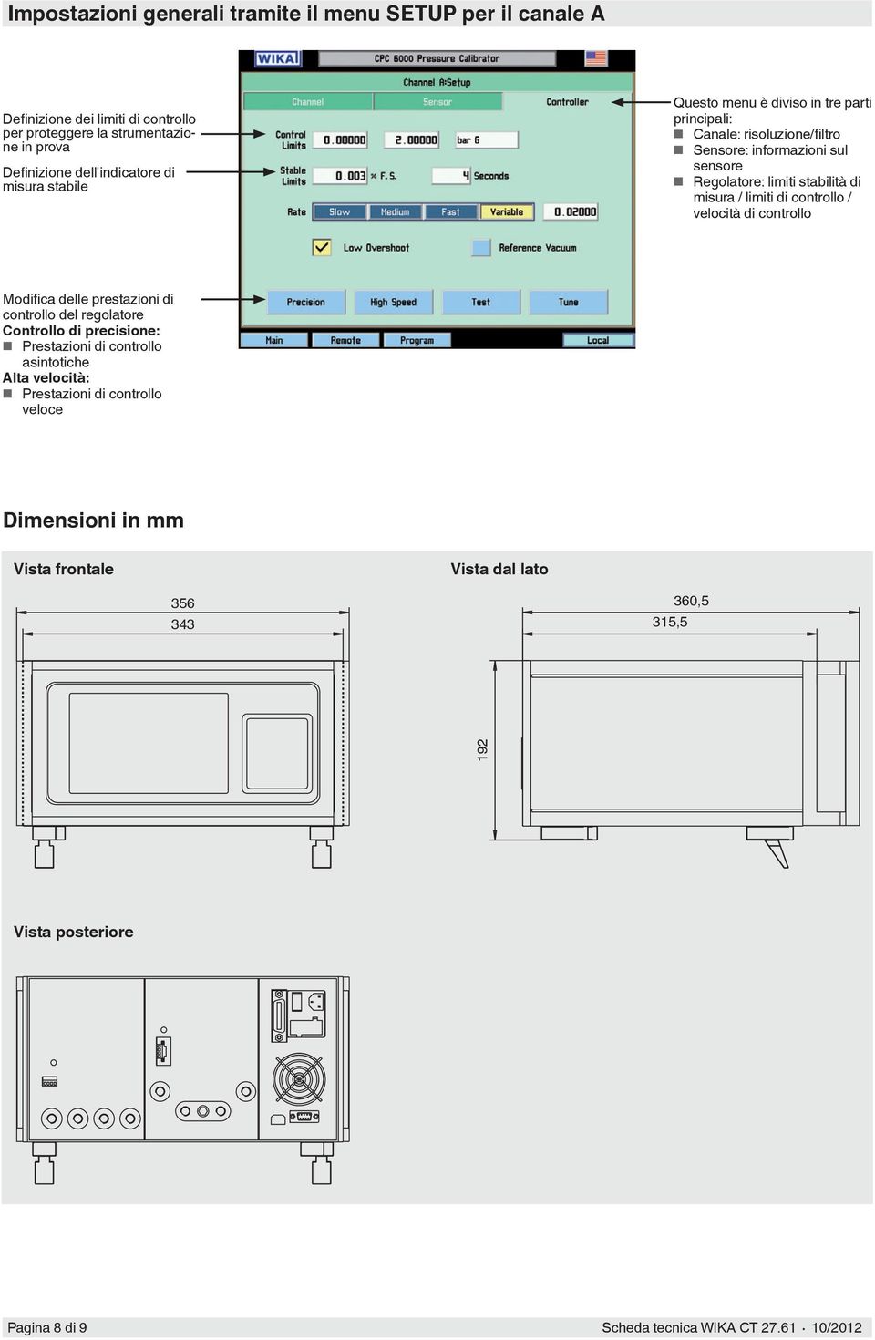 stabilità di misura / limiti di controllo / velocità di controllo Modifica delle prestazioni di controllo del regolatore Controllo di precisione: Prestazioni di