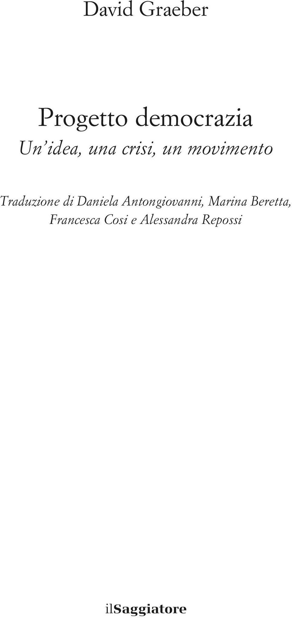 Traduzione di Daniela Antongiovanni,