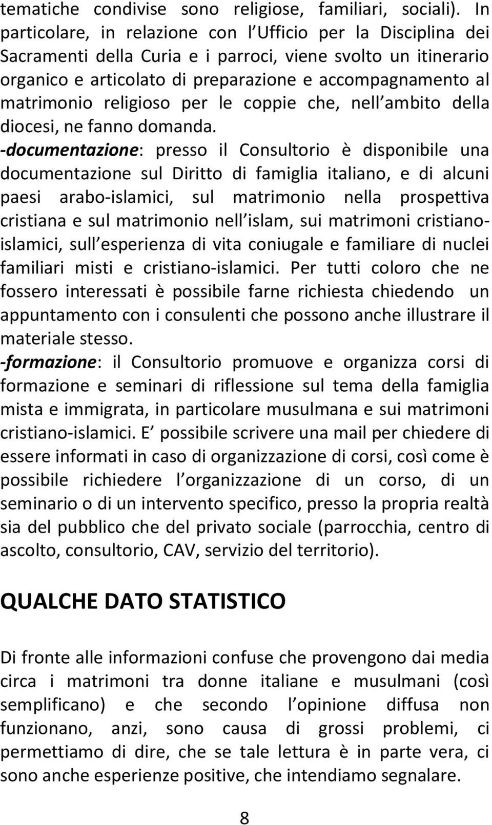 religioso per le coppie che, nell ambito della diocesi, ne fanno domanda.