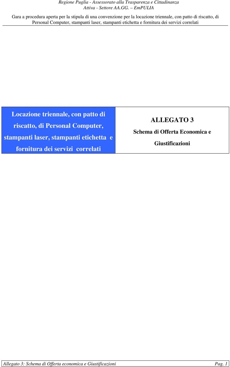 servizi correlati ALLEGATO 3 Schema di Offerta Economica e