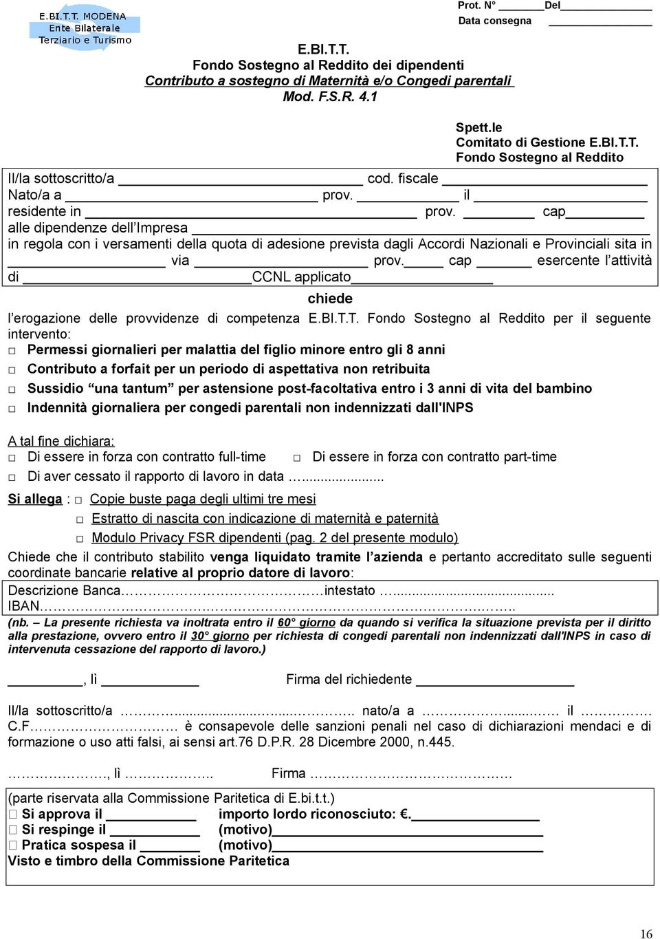 cap esercente l attività di CCNL applicato chiede l erogazione delle provvidenze di competenza E.BI.T.