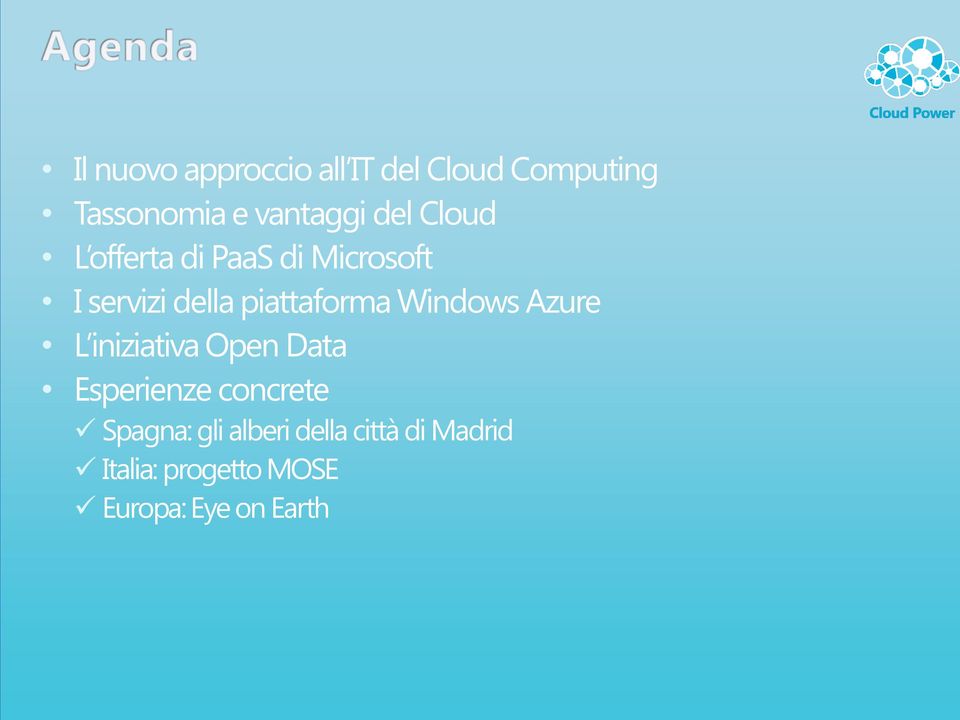 Windows Azure L iniziativa Open Data Esperienze concrete Spagna: gli