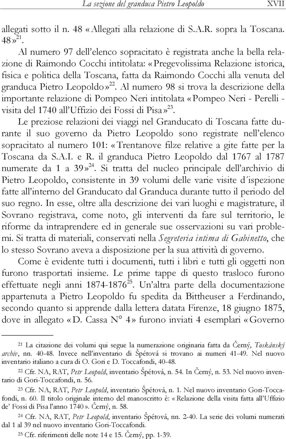 alla venuta del granduca Pietro Leopoldo» 22.