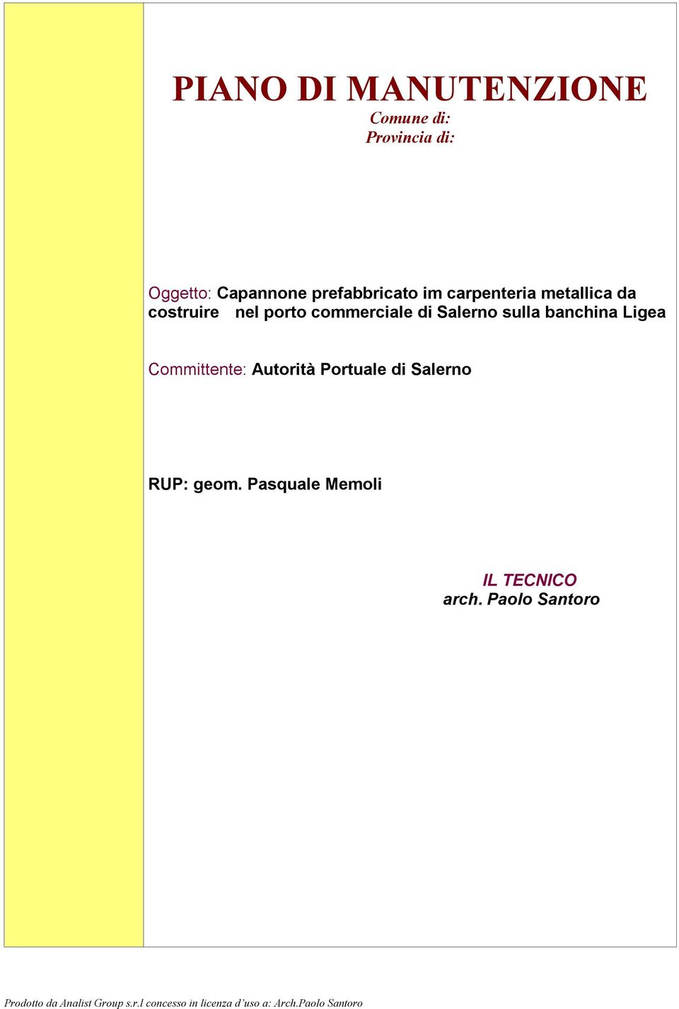 commerciale di Salerno sulla banchina Ligea Committente: Autorità