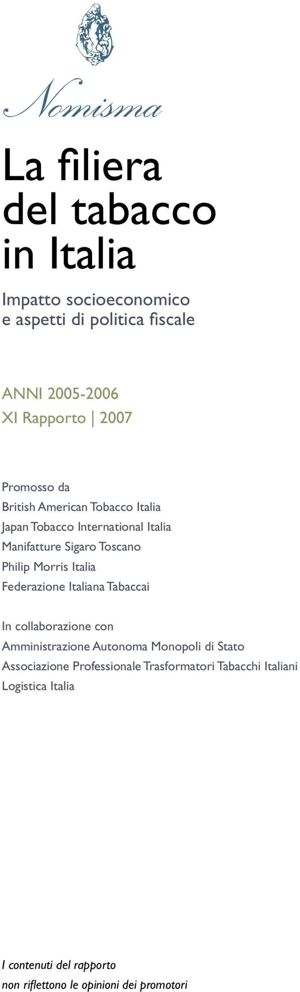 Italia Federazione Italiana Tabaccai In collaborazione con Amministrazione Autonoma Monopoli di Stato Associazione