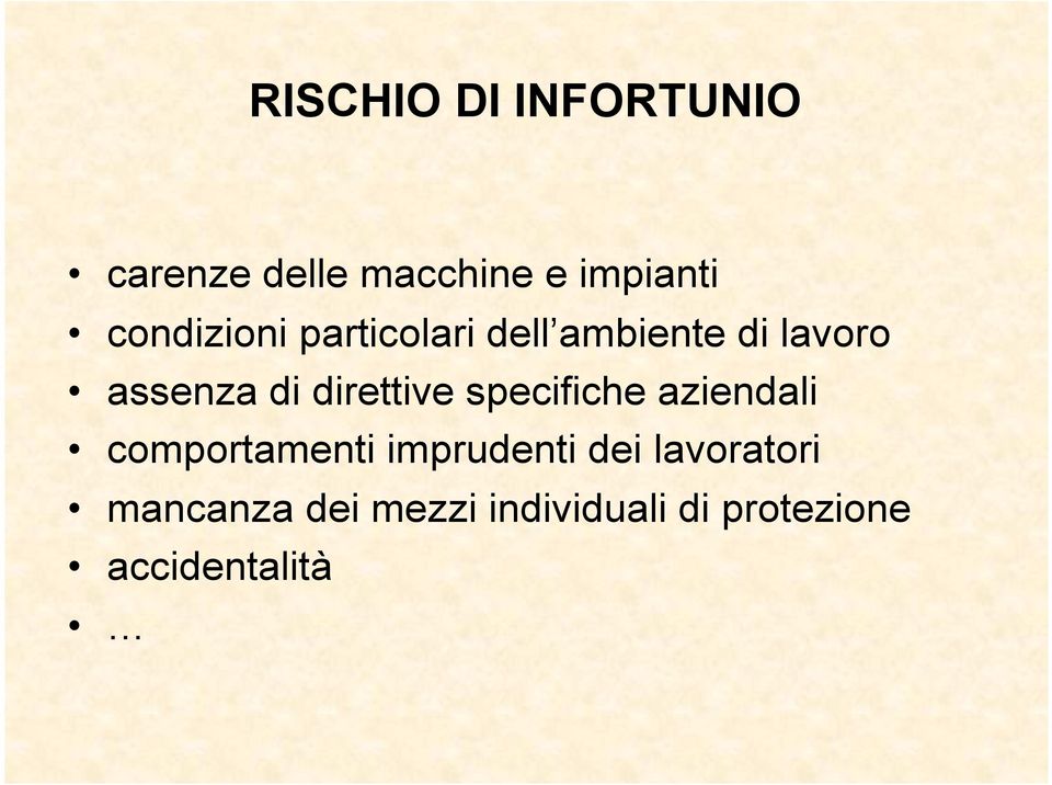 direttive specifiche aziendali comportamenti imprudenti dei