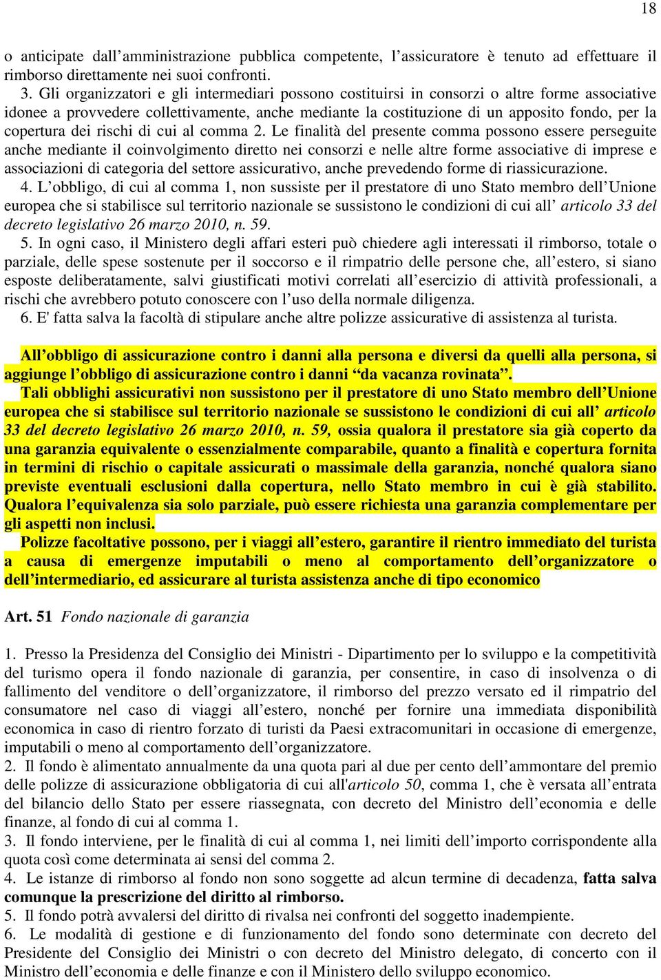 copertura dei rischi di cui al comma 2.