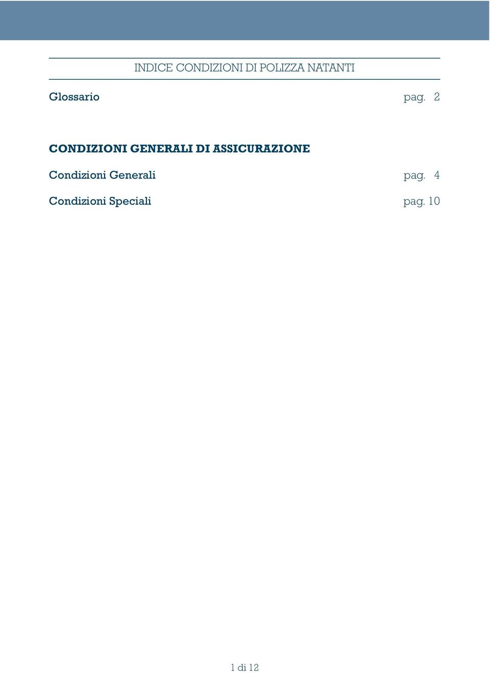 2 CONDIZIONI GENERALI DI ASSICURAZIONE