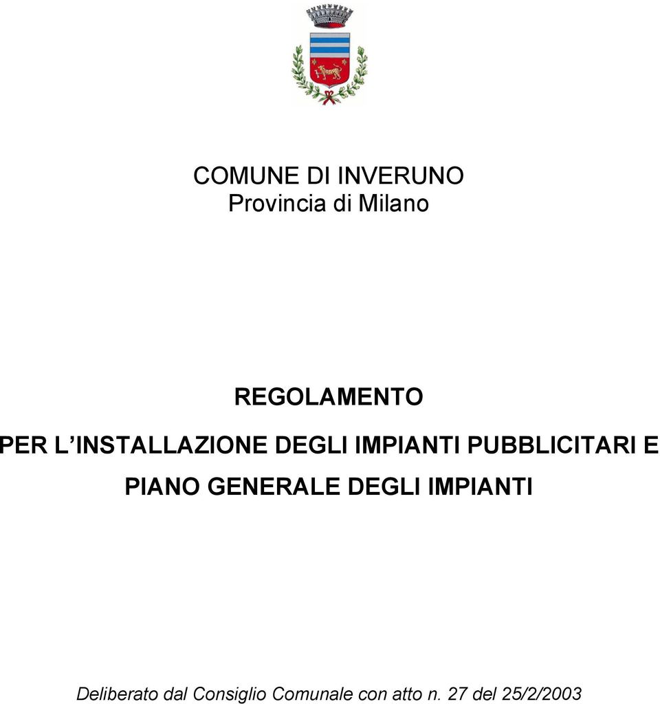 PUBBLICITARI E PIANO GENERALE DEGLI IMPIANTI