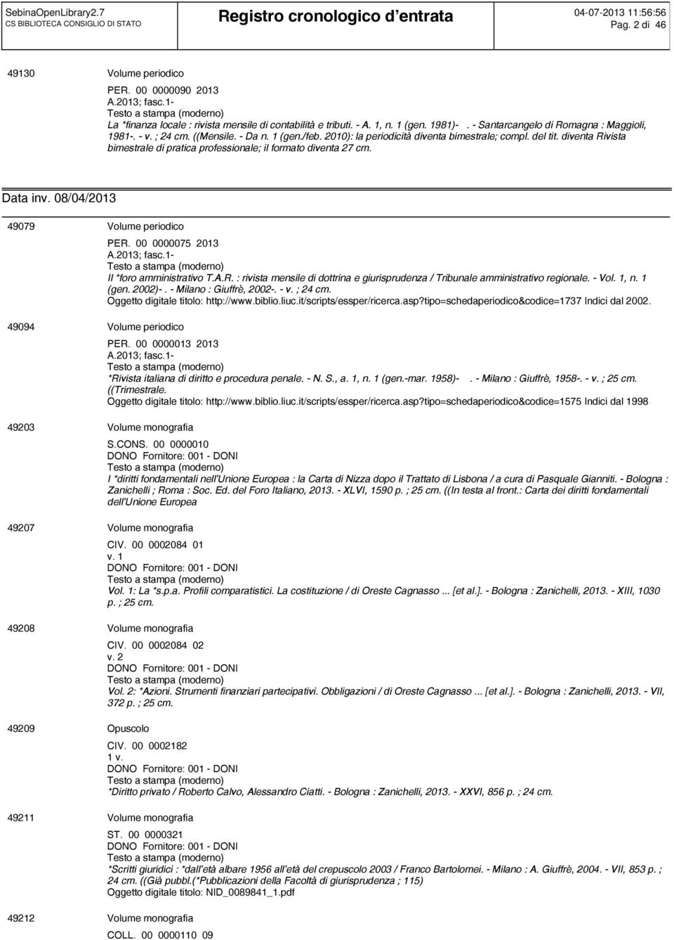 diventa Rivista bimestrale di pratica professionale; il formato diventa 27 cm. Data inv.