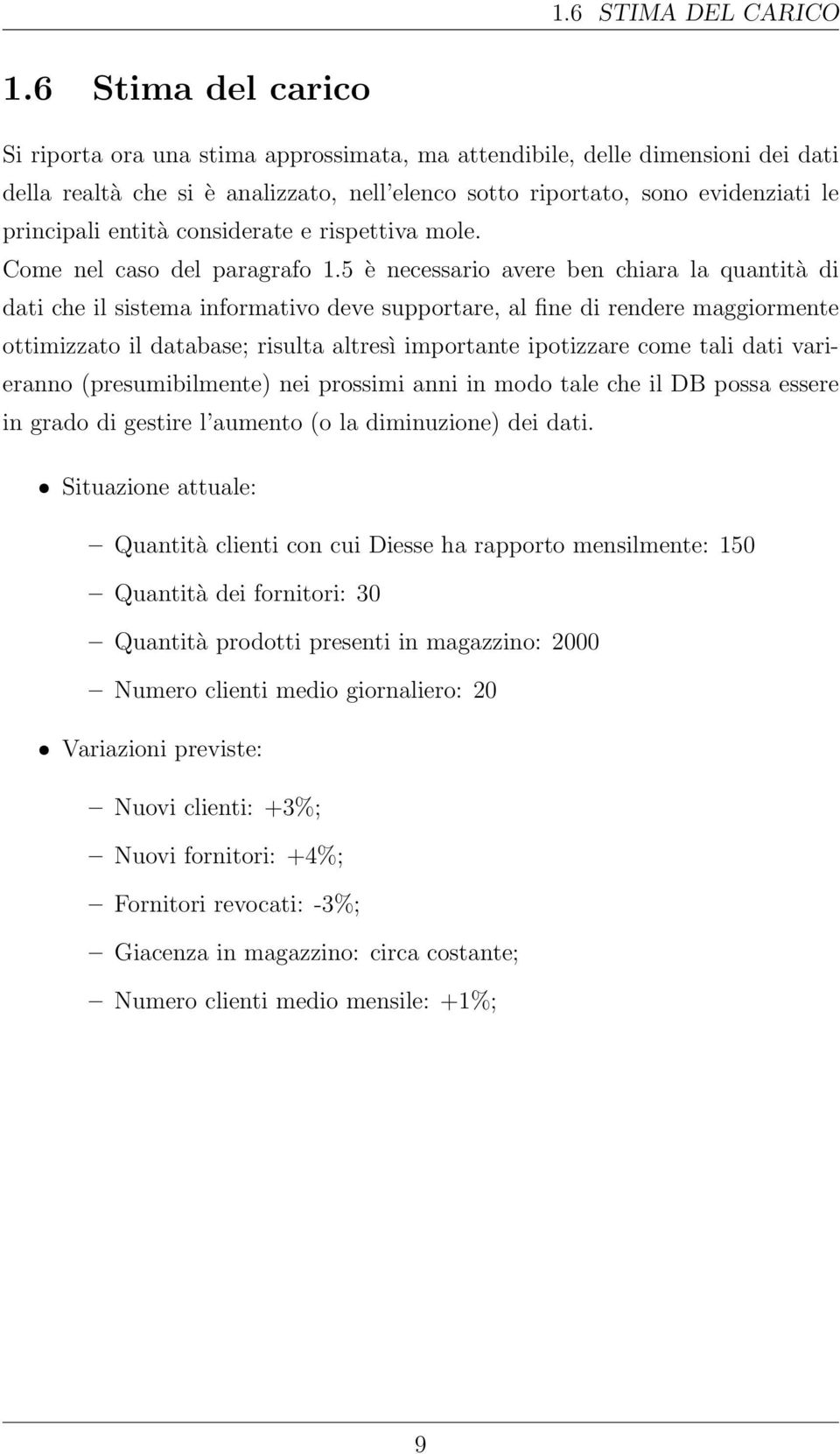 entità considerate e rispettiva mole. Come nel caso del paragrafo 1.