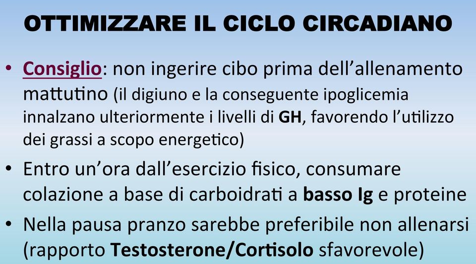 scopo energe=co) Entro un ora dall esercizio fisico, consumare colazione a base di carboidra= a basso Ig