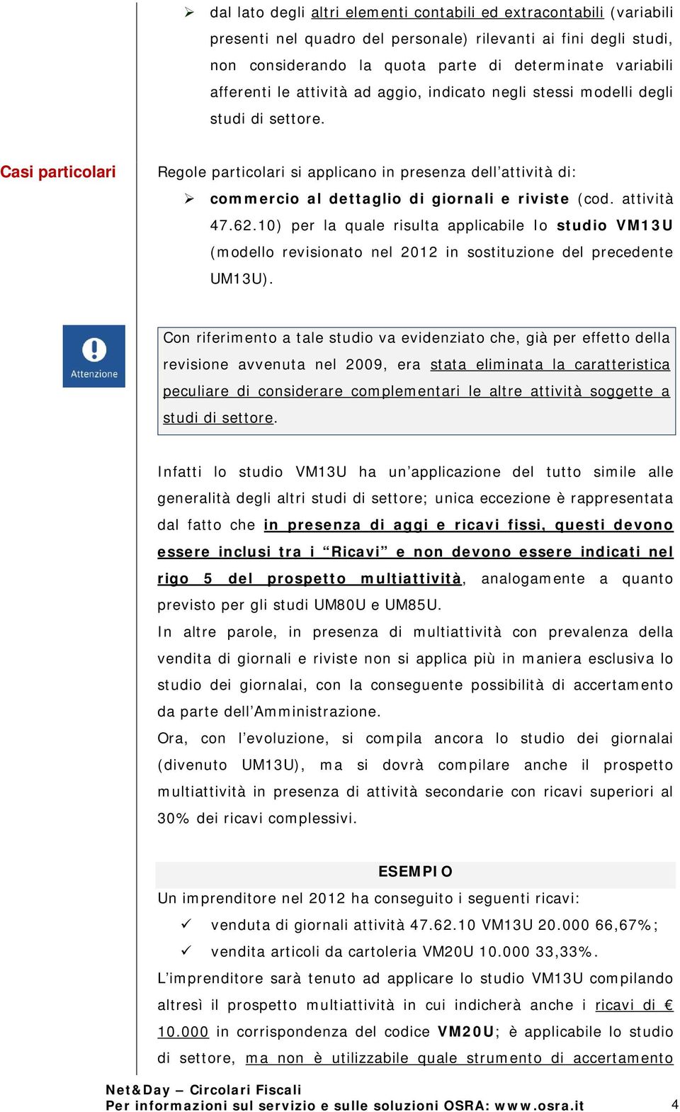 10) per la que risulta applicabile Io stuo VM13U (modello revisionato nel 2012 in sostituzione del precedente UM13U).