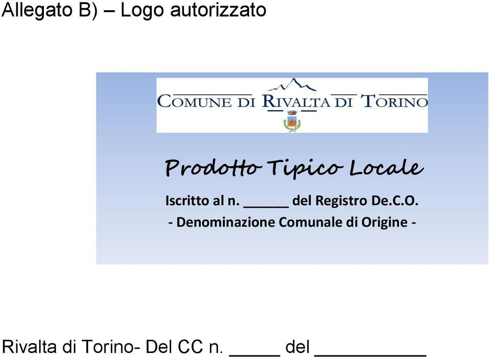 Tipico Locale Iscritto al n. del Registro De.C.O.