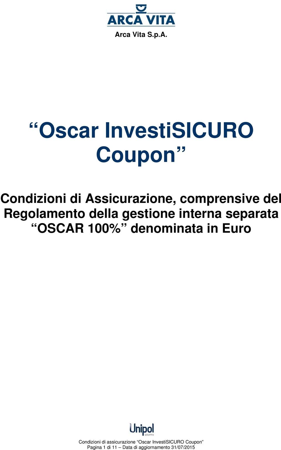 separata OSCAR 100% denominata in Euro Condizioni di assicurazione