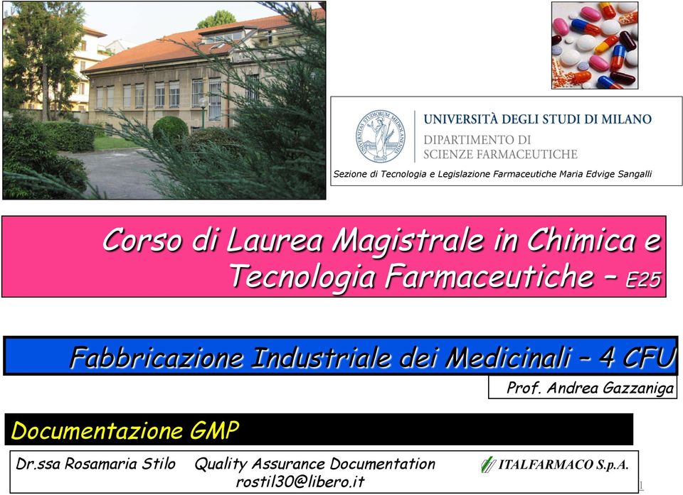 Industriale dei Medicinali 4 CFU Prof. Andrea Gazzaniga Documentazione GMP Dr.