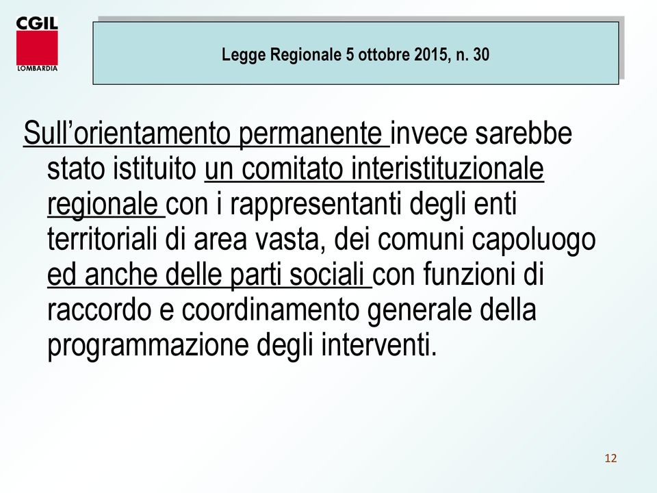 di area vasta, dei comuni capoluogo ed anche delle parti sociali con