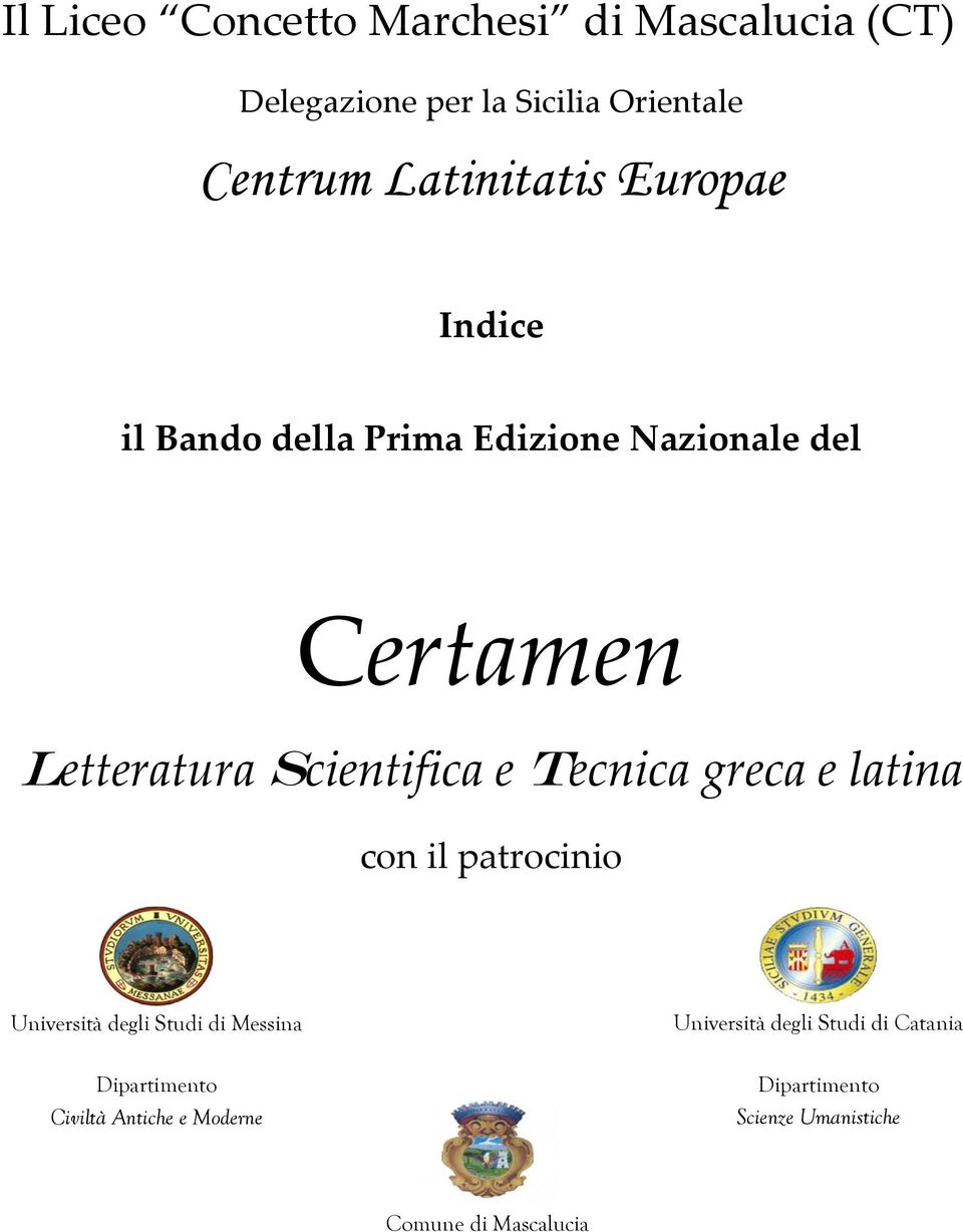 Scientifica e Tecnica greca e latina con il patrocinio Università degli Studi di Messina Università