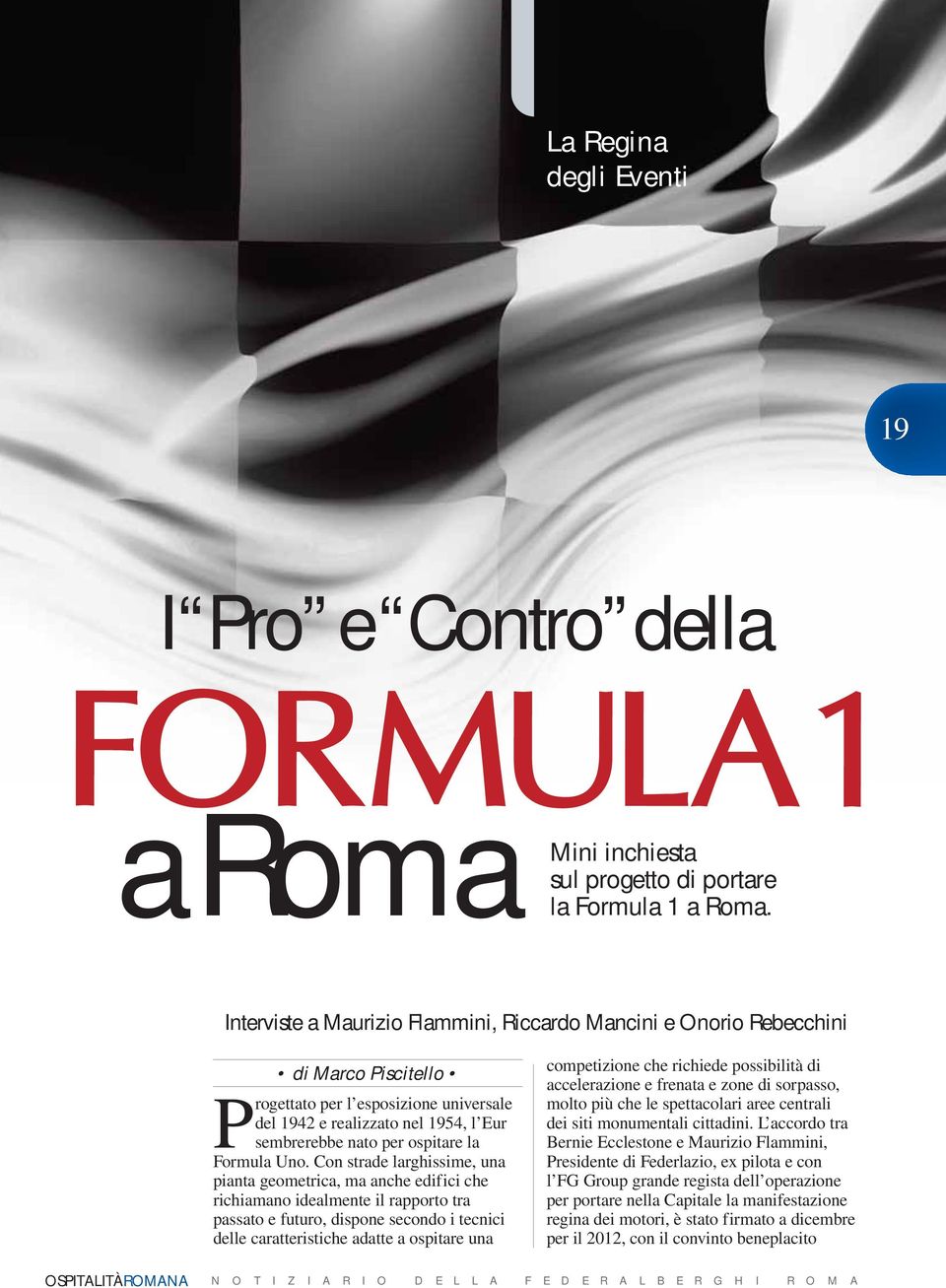 Formula Uno.