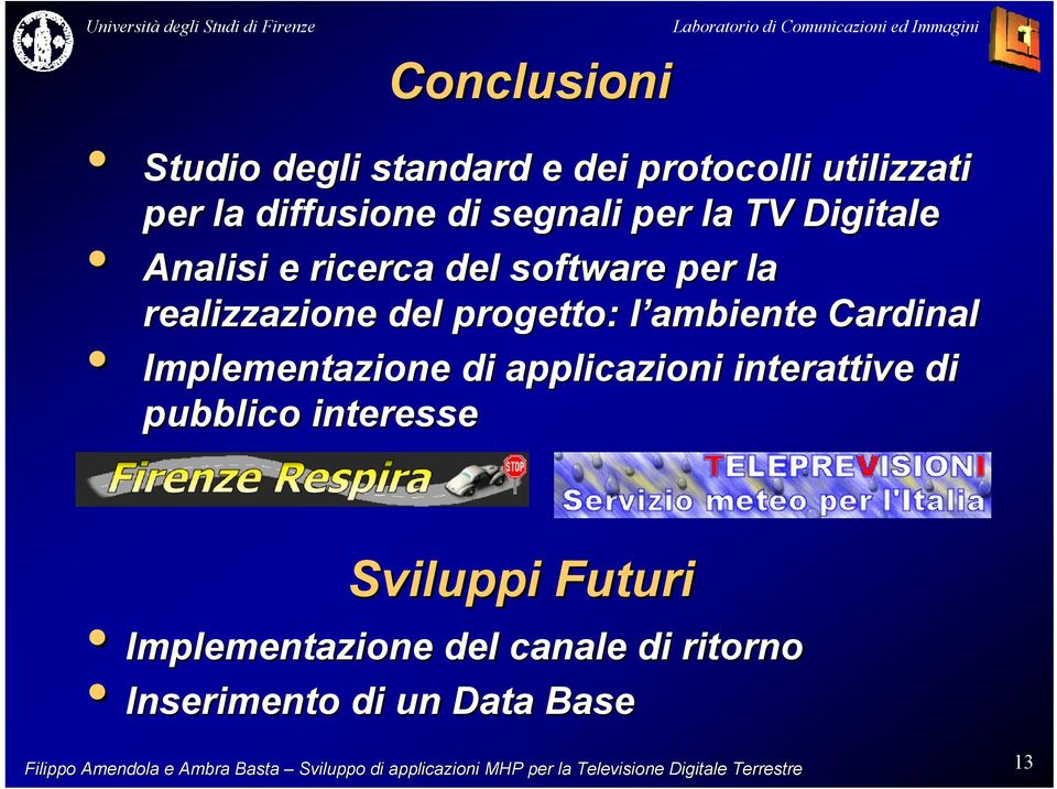 progetto: l ambiente l Cardinal Implementazione di applicazioni interattive di