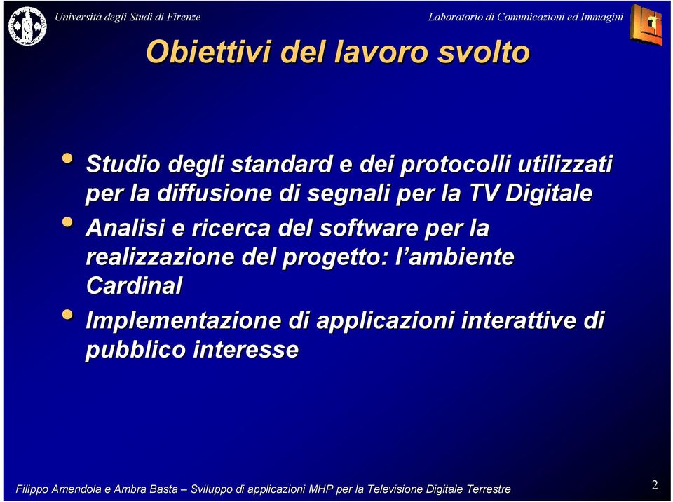 ricerca del software per la realizzazione del progetto: l ambiente l