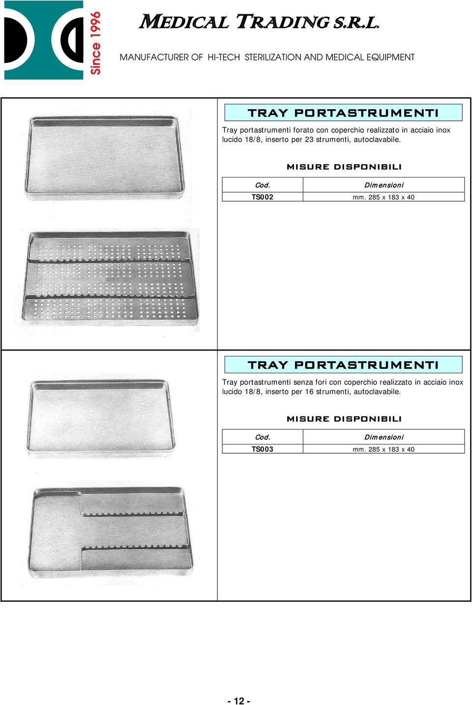 285 x 183 x 40 TRAY PORTASTRUMENTI Tray portastrumenti senza fori con coperchio