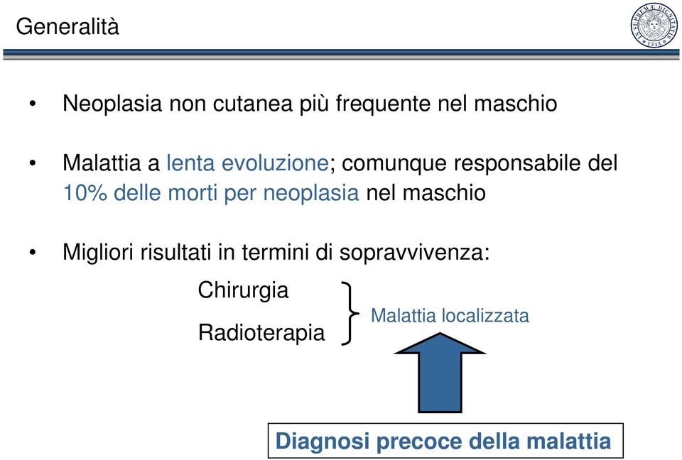 neoplasia nel maschio Migliori risultati in termini di sopravvivenza: