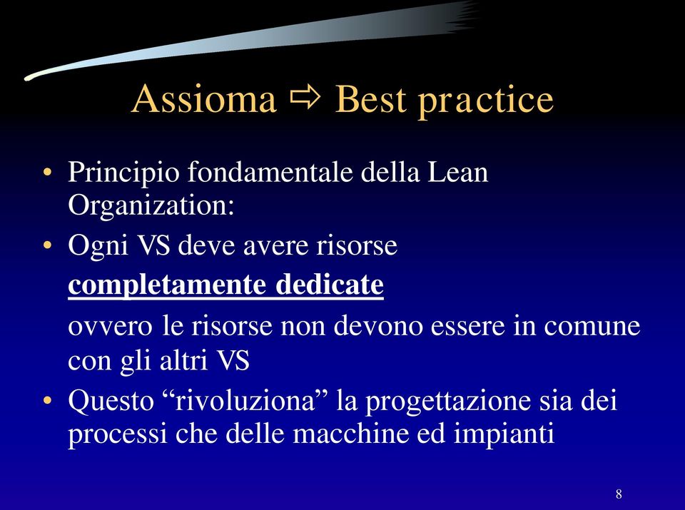 ovvero le risorse non devono essere in comune con gli altri VS