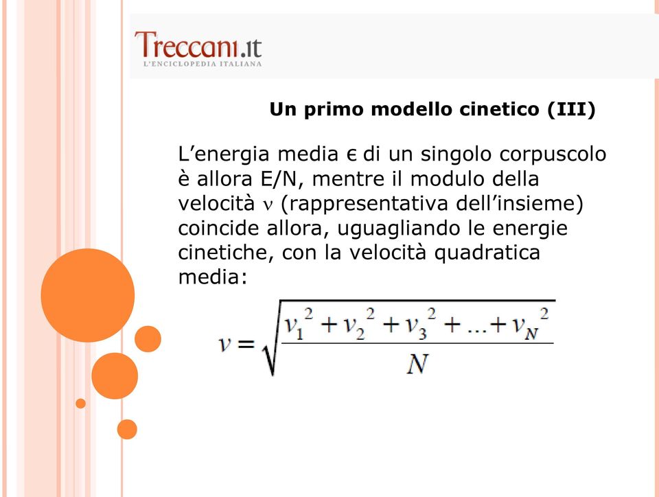 velocità n (rappresentativa dell insieme) coincide allora,