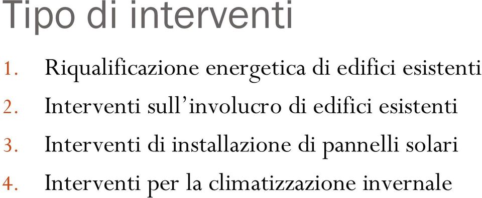 Interventi sull involucro di edifici esistenti 3.