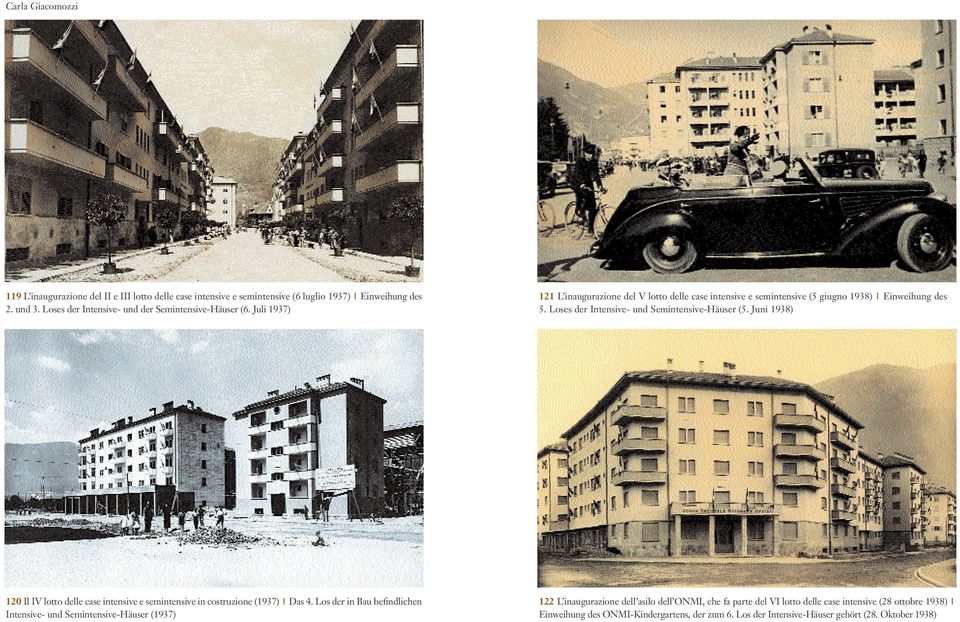 Juni 1938) 120 Il IV lotto delle case intensive e semintensive in costruzione (1937) Das 4.